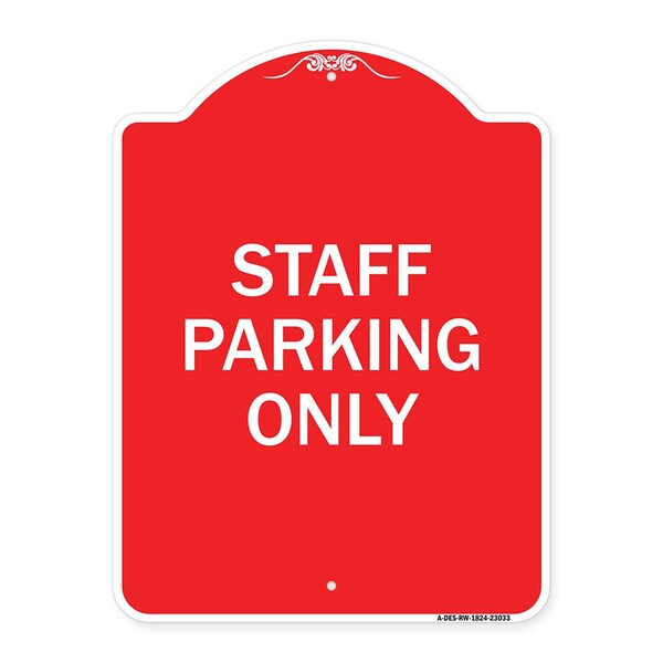 Reserved Parking Sign Staff Parking Only, Red & White Aluminum Sign, 18" x 24", RW-1824-23033